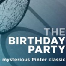 A.C.T. to Ring in 2018 with Harold Pinter's THE BIRTHDAY PARTY