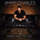 Jimmy Charles to Release Debut EP, HARD WAY TO GO