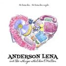 ANDERSON LENA AND THE THINGS THAT DON'T MATTER Will Have West Coast Premiere