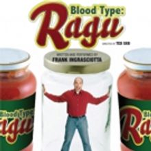 Frank Ingrasciotta Brings One Man Show BLOOD TYPE: RAGU to Los Angeles