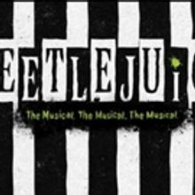 Pre-Broadway Tryout of BEETLEJUICE Announces Ticket Lottery