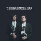 The Milk Carton Kids Announce North American Tour + New Single Out Now