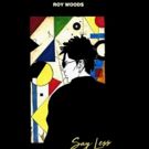 Roy Wood Debut Album 'Say Less' Now Available for Download