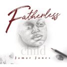 Award-Winning Composer, Producer, & Pianist Jamar Jones' Debut Solo Album FATHERLESS CHILD Set for July 13 Release