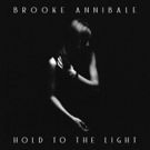 Brooke Annibale Releases New Album HOLD TO THE LIGHT, On Tour Now