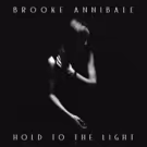 Brooke Annibale Releases New Album HOLD TO THE LIGHT, On Tour Now