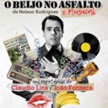 BWW Previews: Based on Nelson Rodrigues' Work O BEIJO NO ASFALTO - O MUSICAL (The Kis