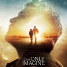 Lionsgate to Release I CAN ONLY IMAGINE On DVD & Blu-Ray June 5