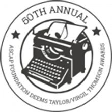 50th Anniversary of The ASCAP Foundation Deems Taylor/Virgil Thomson Awards…