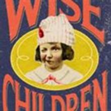 Wise Children and The Old Vic Present The World Premiere of WISE CHILDREN
