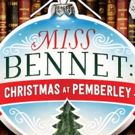 Jane Austen Charm Coming to The Rep in MISS BENNET: CHRISTMAS AT PEMBERLEY