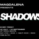 Magdalena Announces SHADOWS Ibiza Residency