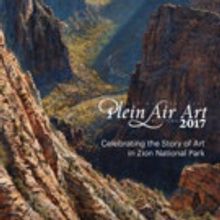 Zion Forever Project and Zion National Park Announce the 9th Plein Air Art Invitation
