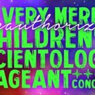 Broadway Babies Bring New Life To A VERY MERRY UNAUTHORIZED CHILDREN'S SCIENTOLOGY…