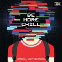 BE MORE CHILL Vinyl Cast Recording Now Available for Pre-Order