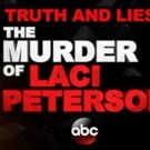 'Truth and Lies: The Murder of Laci Peterson' Airs Saturday on ABC