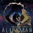 Stone Mecca Releases 'Alienman'