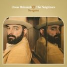 Drew Holcomb & The Neighbors Announce New Album 'Dragons'