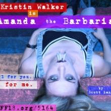 AMANDA THE BARBARIAN Comes to the Hollywood Fringe Festival