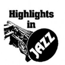 Highlights In Jazz Announces its 47th All-Star Season