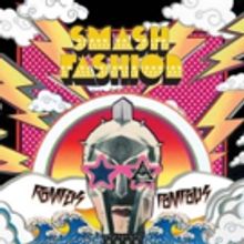 Smash Fashion Premieres New Track CAN'T TAKE YOU ANYWHERE From Upcoming LP ROMPUS POMPOUS Out July 6