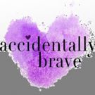 World Premiere Of ACCIDENTALLY BRAVE Comes to the DR2 Theatre