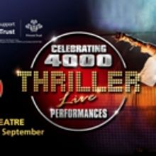 THRILLER LIVE Will Celebrate Record-Breaking 4,000 With Gala Charity Performance