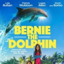 Kevin Sorbo and Patrick Muldoon Star in the Family Adventure BERNIE THE DOLPHIN
