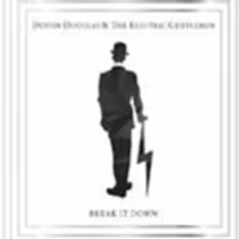 BWW Interview: Dustin Douglas & the Electric Gentlemen Release 'Break it Down'