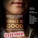 Theater For The New City Extends GRACE IS GOOD, A Play For The #metooconversation