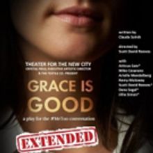 Theater For The New City Extends GRACE IS GOOD, A Play For The #metooconversation