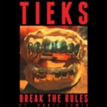 Tieks Unveils New Summer Anthem BREAK THE RULES Out Now