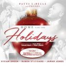 PATTI LABELLE AND FRIENDS - HOME FOR THE HOLIDAYS Available for the Holidays