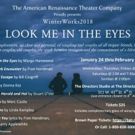 American Renaissance Theater Company Presents WinterWorks 2018: LOOK ME IN THE EYES