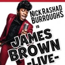 Nick Rashad Burroughs is JAMES BROWN LIVE at Joe's Pub