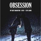 New Writing OBSESSION Premieres At Katzpace Theatre London, 10-13th June 2018