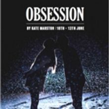 New Writing OBSESSION Premieres At Katzpace Theatre London, 10-13th June 2018