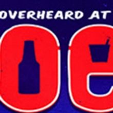 OVERHEARD AT JOE'S - The New Interactive Theater Experience, Starts 4/22