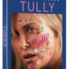 TULLY Starring Charlize Theron Coming to Blu-Ray, DVD, & On Demand July 31 from…