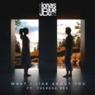 Multi-Platinum Hitmaker Jonas Blue Releases New Single WHAT I LIKE ABOUT YOU