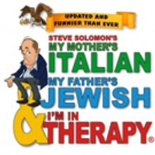 MY MOTHER'S ITALIAN, MY FATHER'S JEWISH & I'M IN THERAPY! Comes to Regent Theatre