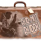 So Cal Premiere of BUD, NOT BUDDY Comes to La Mirada Theatre