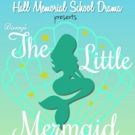 Hall Memorial School Drama Presents DISNEY'S THE LITTLE MERMAID