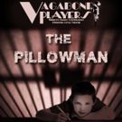 THE PILLOWMAN Opens At Vagabond Players