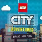 Nickelodeon to Debut New Animated Series LEGO CITY ADVENTURES