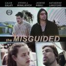 Caleb Galati & Katherine Langford are THE MISGUIDED, in Theaters and on VOD 1/26