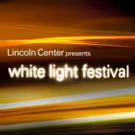 Lincoln Center Announces 2018 White Light Festival