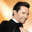 Hugh Jackman's 'The Man. The Music. The Show.' Adds Three Shows Due to Demand