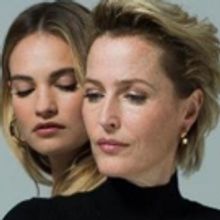 Confirmed! Lily James and Gillian Anderson to Go Toe to Toe in West End ALL ABOUT EVE