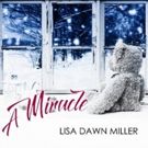 Lisa Dawn Miller Releases A MIRACLE, a Powerful Holiday Song Dedicated to Her…